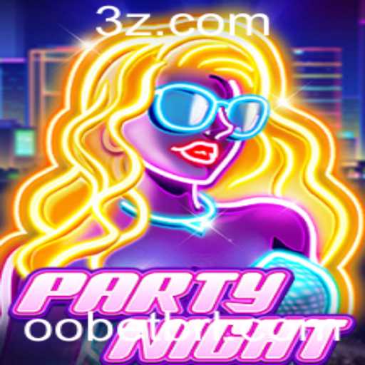 Explorando o Mundo do PartyNight com Oobet